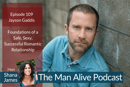 Foundations of a Safe, Sexy, Successful Romantic Relationship – Jayson Gaddis